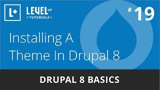 Drupal 8 Basics #19 - Installing A Theme In Drupal 8