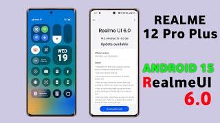 Realme 12 Pro Plus Realme Ui 6.0 Update | 7+ Hidden Feature | 12 Pro+ New Update Android 15