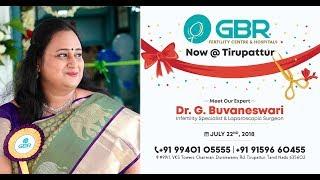 GBR Fertility Centre & Hospitals Now @ Tirupattur | Helpline +91 91596 60455 | Dr G Buvaneswari