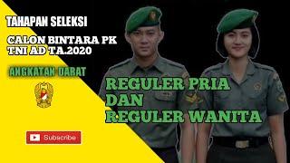 TAHAPAN SELEKSI CALON BINTARA PK TNI AD TA 2020 | REGULER PRIA DAN REGULER WANITA