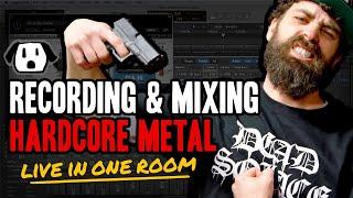 Recording & Mixing Hardcore Metal Live in One Room