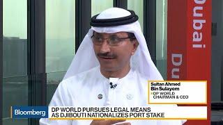 DP World CEO on Legal Issues, Trade War, Expansion Plans, Oil Prices