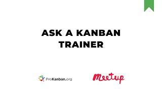 Ask a Kanban Trainer by ProKanban.org with Jim Sparks, Vlad Herdean, Liz Rettig