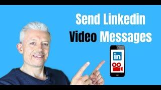 How to send a linkedin video message