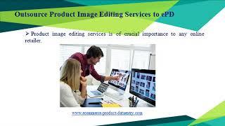 Product Image Editing Services - Ecommerce Product Data Entry (ePD)