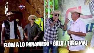 Flow A Lo Panameño - Gala 1 (Décima) - Da Flow Internacional