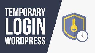 How to Create Temporary Login for WordPress No Passwords needed