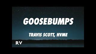 Travis Scott HVME  Goosebumps Remix Lyrics