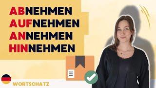 Präfixe von "nehmen" endlich verstehen! | hinnehmen, annehmen, aufnehmen, zunehmen, abnehmen, ...