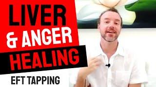 Anger & Liver Healing with EFT Tapping  Fast to Calm - Heal Your Body with EFT Emotional Clearing