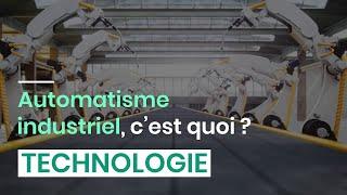 Automatisme industriel,  c’est quoi ?