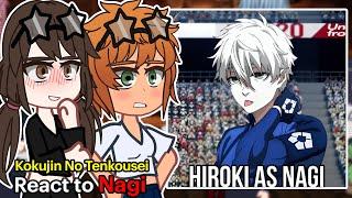 (NTR) Kokujin No Tenkousei React to Hiroki as Nagi Seishiro | BLUE LOCK | Gacha React