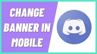 How To Change Discord Banner in Mobile