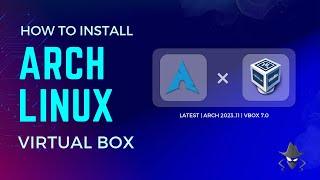 How to install ARCH Linux on Virtual Box 2023 easy tutorial | Latest