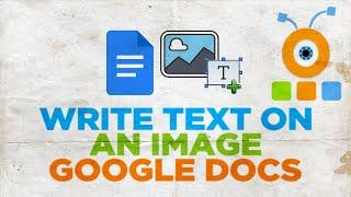 How to Write Text on an Image in Google Docs