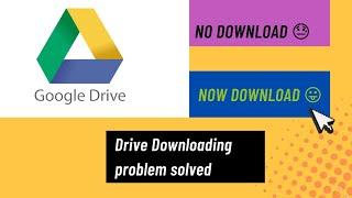Google drive download problem solved | technical destination