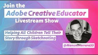 Helping All Children Tell Their Story through Sketchnoting | Adobe Edu Talks