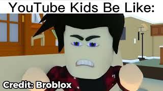 YouTube Kids Be Like: