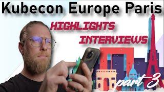  Explore Kubecon Eu  Highlights & Exclusive Interviews!  Part 3