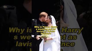 Why is Prince Harry's wedding not as lavish as Prince William's#camilla #royal #history