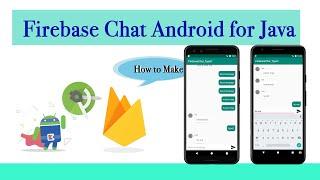 Make a Firebase Chat app Android for java