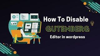 How to disable Gutenberg editor without any plugin | WordPress Tutorial | Beginners Guide