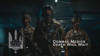 Combat Medics. Death will Wait