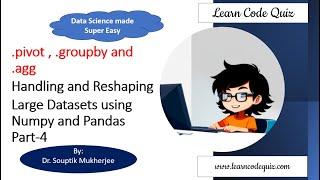 .pivot .groupby .agg Handling and Reshaping Large Datasets using Numpy and Pandas Part-4| Tutoral-22