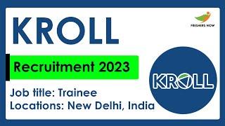 KROLL Recruitment 2023 for Freshers | Trainee Position | Qualifications, Eligibility | KROLL Careers