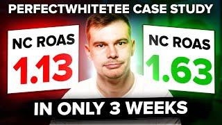 How I Increased This Brand's NC ROAS By 40% In Just 3 Weeks (perfectwhitetee Case Study)