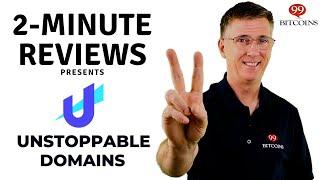 Unstoppable Domains Review in 2 Minutes (2024 Updated)