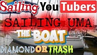 Sailing YouTube, sailing UMA, the boat