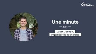 1 minute avec ... ⏰l Lucas Joseph, ingénieur de recherche