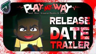 Play My Way || Release Date Trailer