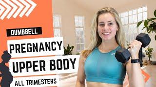 Healthy Mama: Pregnancy Upper Body Workout with Dumbbells for all trimesters!