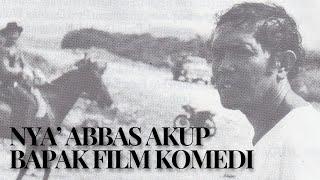 NYA ABBAS AKUP, BAPAK FILM KOMEDI | #penjelajahwaktu | #artislawas 77