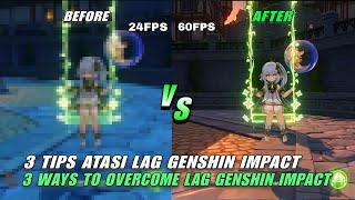 3 TIPS CARA ATASI LAG GENSHIN IMPACT! Cara Atasi Lag Genshin Impact Tanpa Ribet + Mudah Di Mengerti