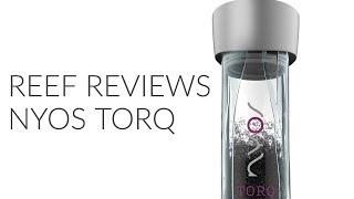 Reef Reviews with the Nyos Torq Media Reactor - Inital Thoughts