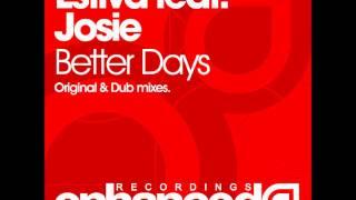 Estiva feat. Josie - Better Days (Original Extended Mix)