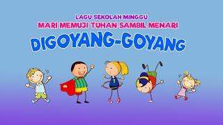 Lagu Sekolah Minggu | Digoyang-goyang