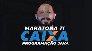 MARATONA TI: JAVA CAIXA ECONÔMICA FEDERAL