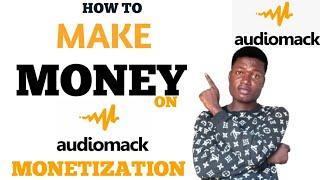 How To Monetize Your AudioMack Account, Make Money Of Your Songs On AudioMack