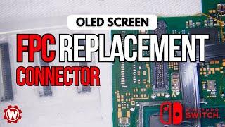 OLED Switch Screen FPC Connector Replacement