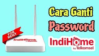 Cara Ganti Password WiFi IndiHome Terbaru 2025 | Mudah & Cepat!