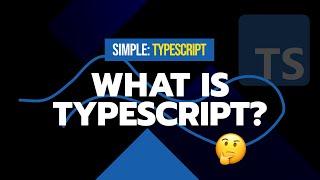 #2 What is TypeScript | Simple TypeScript Course