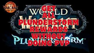 how to get All plunderstorm rewards without doing pvp? do this! in world of warcraft