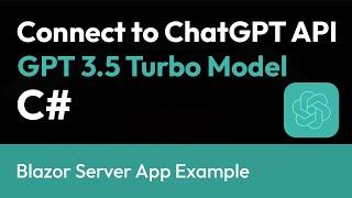 Connect to ChatGPT API C# - GPT 3.5 Turbo model
