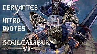 SOULCALIBUR VI - ALL CERVANTES DE LEON INTRO & QUOTES WITH MOST CHARACTERS