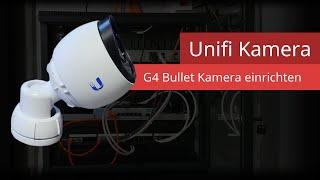 G4 Bullet - Anschließen und Einrichten in Unifi OS Protect App