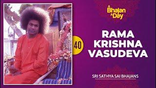 40 - Rama Krishna Vasudeva Narayana Hari Hari | Sri Sathya Sai Bhajans